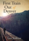 First Train Out of Denver - Book