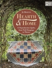 Hearth & Home : 13 Reproduction Quilts, from Wall Hangings to Throws - Book