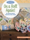 Moda All-Stars - On a Roll Again! : 14 Creative Quilts from Jelly Roll Strips - Book