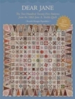 Dear Jane : The Two Hundred Twenty-Five Patterns from the 1863 Jane A. Stickle Quilt - Book