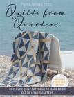 Quilts from Quarters : 12 Clever Quilt Patterns to Make from Fat or Long Quarters - Book