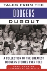 Tales from the Dodgers Dugout : A Collection of the Greatest Dodgers Stories Ever Told - Book