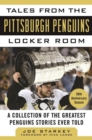 Tales from the Pittsburgh Penguins Locker Room : A Collection of the Greatest Penguins Stories Ever Told - eBook