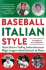Baseball Italian Style : Great Stories Told by Italian American Major Leaguers from  Crosetti to Piazza - Book