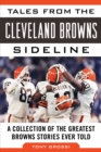 Tales from the Cleveland Browns Sideline : A Collection of the Greatest Browns Stories Ever Told - eBook