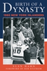 Birth of a Dynasty : The 1980 New York Islanders - eBook