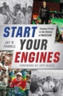 Start Your Engines : Famous Firsts in the History of NASCAR - Book