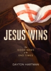 Jesus Wins : The Good News of the End Times - eBook