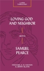 Loving God and Neighbor with Samuel Pearce - Book