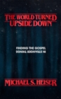 The World Turned Upside Down : Finding the Gospel in Stranger Things - eBook