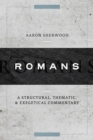 Romans : A Structural, Thematic, and Exegetical Commentary - eBook