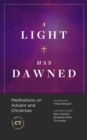 A Light Has Dawned : Meditations on Advent and Christmas - eBook