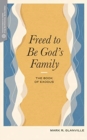 Freed to Be Gods Family - Book