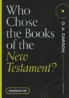 Who Chose the Books of the New Testament? - Book