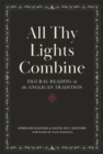 All Thy Lights Combine : Figural Reading in the Anglican Tradition - eBook