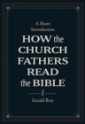 How the Church Fathers Read the Bible - Book