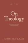On Theology : Explorations and Controversies - eBook