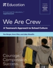 We Are Crew : A Teamwork Approach to School Culture - Book