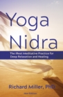 Yoga Nidra : The iRest Meditative Practice for Deep Relaxation and Healing - Book