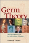 Germ Theory : Medical Pioneers in Infectious Diseases - Book