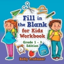 Fill in the Blank for Kids Workbook Grade 1 - 3 Edition - Book