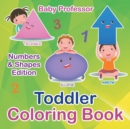 Toddler Coloring Book Numbers & Shapes Edition - Book