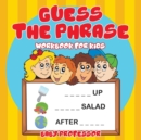 Guess the Phrase Workbook for Kids - Book