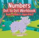 Numbers Dot to Dot Workbook PreK-Grade 1 - Ages 4 to 7 - Book