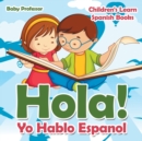 Hola! Yo Hablo Espanol Children's Learn Spanish Books - Book
