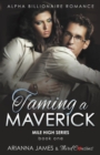Taming a Maverick (Book 1) Alpha Billionaire Romance (Mile High Series) (Volume 1) - Book
