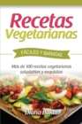 Recetas Vegetarianas F?ciles y Econ?micas : M?s de 120 recetas vegetarianas saludables y exquisitas - Book
