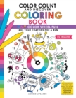 Color Count and Discover Coloring Book : Cmy Color Wheel Fun - Book