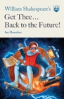William Shakespeare's Get Thee Back to the Future! - Book