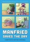 Manfried Saves the Day : A Graphic Novel by Caitlin Major and Kelly Bastow - Book