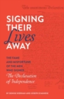 Signing Their Lives Away : The Fame and Misfortune of the Men Who Signed the Declaration of Independence - Book