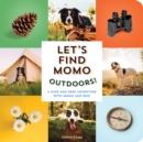 Let's Find Momo Outdoors! : A Hide and Seek Adventure with Momo and Boo - Book