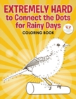 Extremely Hard to Connect the Dots for Rainy Days Activity Book - Book