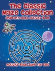 The Classic Maze Collection - Children's Maze Activity Book - Book