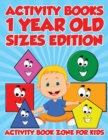 Activity Books 1 Year Old Sizes Edition - Book