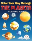 Color Your Way Through the Planets Coloring Book - Book