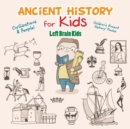Ancient History for Kids : Civilizations & Peoples! - Children's Ancient History Books - Book