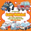 Safety Vehicles! Fire Trucks, Ambulances, Police Cars and More for Kids - Children's Cars & Trucks - Book