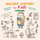 Ancient History for Kids: Civilizations & Peoples! - Children's Ancient History Books - eBook