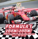 Formula 1: Zoom! Zoom! All about Formula One Racing for Kids - Children's Cars & Trucks - eBook