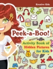Peek-a-Boo! Activity Book of Hidden Pictures for Kids - Book