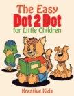 The Easy Dot 2 Dot for Little Children - Book