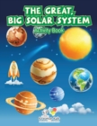 The Great, Big Solar System Activity Book - Book