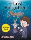 The Lost and Forgotten Magic Activity Book - Book