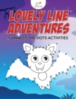 Lovely Line Adventures : Connect the Dots Activities - Book