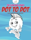 The Slow and Steady Dot to Dot Kid's Activity Book - Book